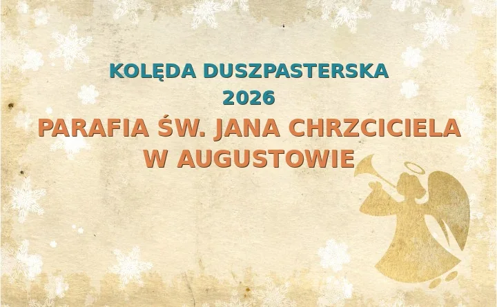 Parafia św. Jana Chrzciciela w Augustowie – harmonogram kolęd (wizyt duszpasterskich)