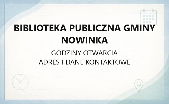Biblioteka Publiczna Gminy Nowinka - kontakt, godziny, karta i e-booki