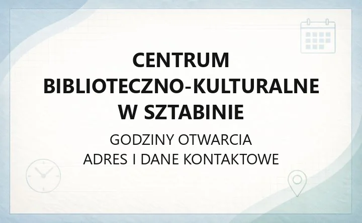 Centrum Biblioteczno-Kulturalne w Sztabinie - kontakt, filie, karta biblioteczna