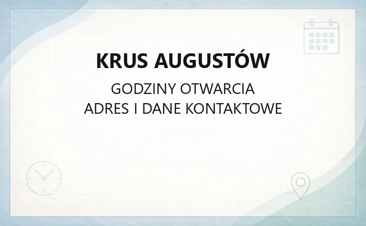 KRUS Augustów - kontakt, godziny i zakres ubezpieczeń rolniczych