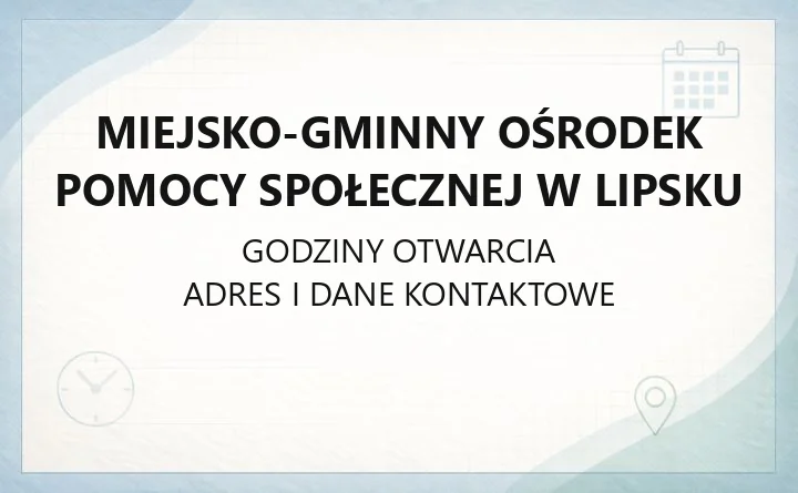 Miejsko-Gminny Ośrodek Pomocy Społecznej w Lipsku - kontakt, zasiłki, świadczenia i pomoc dla rodzin