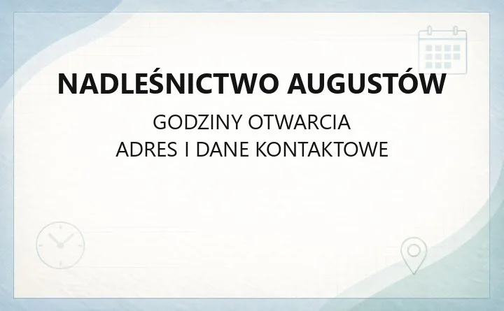 Nadleśnictwo Augustów - kontakt, drewno opałowe, zezwolenia i edukacja leśna