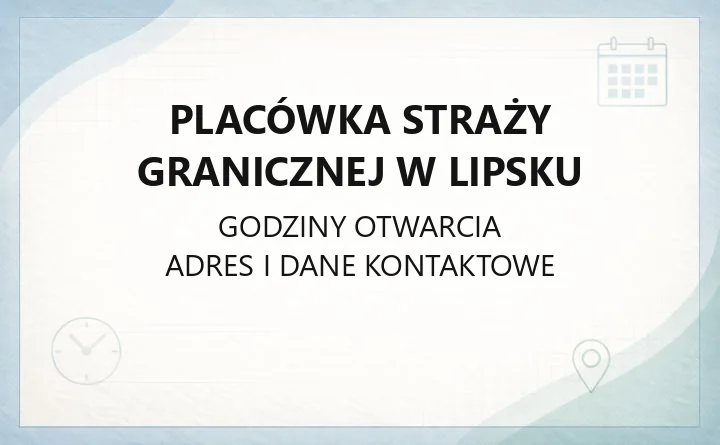 Placówka Straży Granicznej w Lipsku - kontakt, zasięg działania i zakres kompetencji
