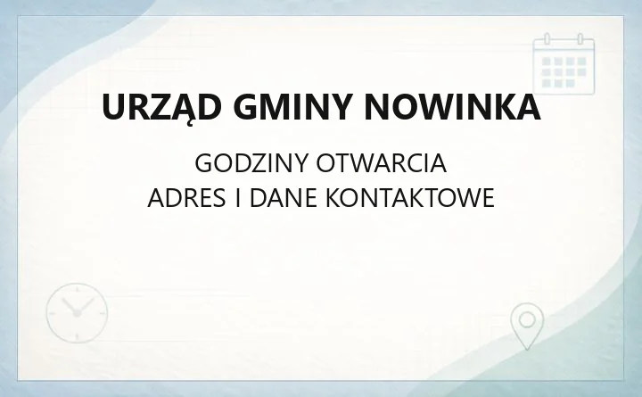Urząd Gminy Nowinka - kontakt, adres i najważniejsze sprawy do załatwienia