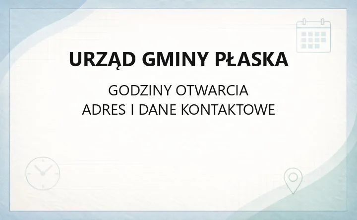 Urząd Gminy Płaska - kontakt, godziny, wydziały i e-usługi