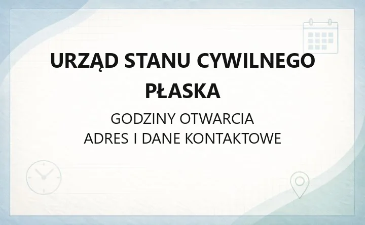 Urząd Stanu Cywilnego Płaska - kontakt, adres, usługi