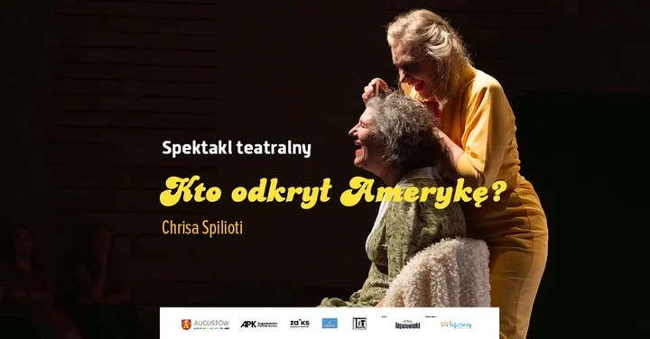 Grafika promocyjna wydarzenia Kto odkrył Amerykę? — spektakl w Augustowie