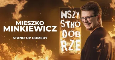 Grafika promocyjna wydarzenia Mieszko Minkiewicz z programem „Wszystko dobrze” w Augustowie