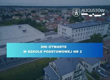 Dzień Otwarty w Szkole Podstawowej nr 2 w Augustowie po przebudowie