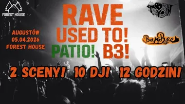 Grafika promocyjna wydarzenia Rave Used To! B3! w Augustowie — 12 godzin hard i house 5 kwietnia