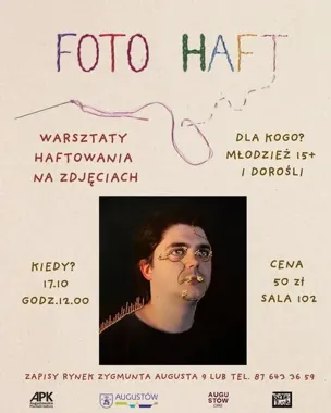 W Augustowie fotografia spotka się z igłą. Warsztaty FOTO HAFT
